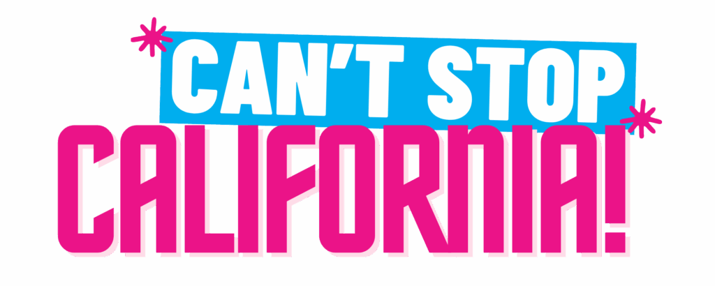 Can't Stop California