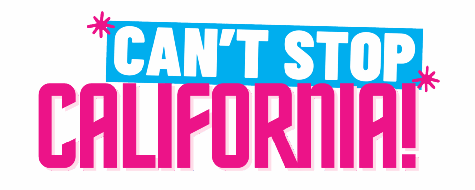 Can't Stop California